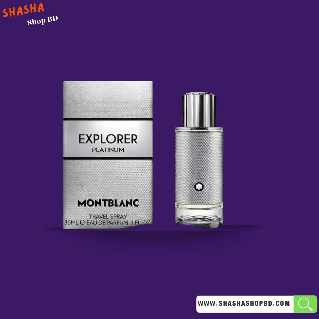 Montblanc Explorer Platinum EDP Spray 100ml | মন্ট ব্ল্যাঙ্ক এক্সপ্লোরার প্লাটিনাম পারফিউম | Shasha Shop BD
